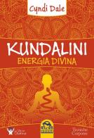 Kundalini. Energia divina di Cyndi Dale edito da Macro Edizioni