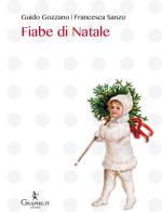 Fiabe di Natale di Guido Gozzano, Francesca Sanzo edito da Graphe.it