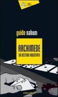 Archimede un destino inventato di Guido Nahum edito da Eclissi