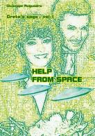 Greta's saga. Help from space vol.1 di Giuseppe Auguadro edito da Editoriale Lombarda