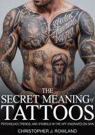 The secret meaning of tattoos di Christopher J. Rowland edito da StreetLib