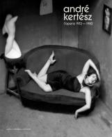 André Kertész. L'opera 1912-1982. Ediz. illustrata edito da Dario Cimorelli Editore