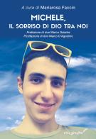 Michele, il sorriso di Dio tra noi edito da Effatà Editrice