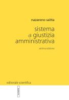 Sistema di giustizia amministrativa di Nazareno Saitta edito da Editoriale Scientifica