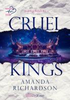 Cruel kings. Heartless royal vol.1 di Amanda Richardson edito da Heartbeat