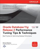 Oracle database 11g release 2 performance tuning tips di Richard J. Niemiec edito da McGraw-Hill Education