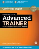 C1 Advanced trainer. Six practice tests without answers. Per le Scuole superiori. Con File audio per il download di Felicity O'Dell, Michael Black edito da Cambridge