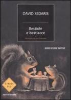 Bestiole e bestiacce di David Sedaris edito da Mondadori