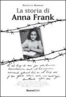 La storia di Anna Frank di Gianluca Barbera edito da Rusconi Libri