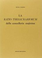 La ratio thesaurariorum di Nicola Barone edito da Forni