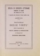 Trattatello delle virtù (rist. anast.) di Lorenzo de' Predicatori edito da Forni