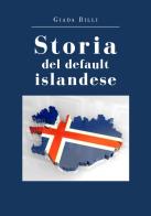 Storia del default islandese di Giada Billi edito da Youcanprint