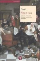 Vita di casa. Abitare, mangiare, vestire nell'Europa moderna di Raffaella Sarti edito da Laterza