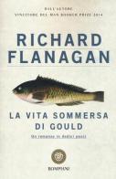 La vita sommersa di Gould di Richard Flanagan edito da Bompiani