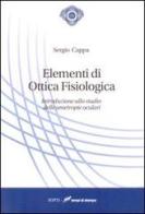Elementi di ottica fisiologica di Sergio Cappa edito da Lampi di Stampa