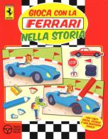 Gioca con la Ferrari nella storia. Con adesivi edito da Franco Cosimo Panini