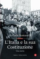 L' Italia e la sua Costituzione. Una storia di Raffaele Romanelli edito da Laterza