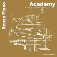Academy, Museum of motion pictures, Los Angeles. Ediz. italiana e inglese di Renzo Piano edito da Fondazione Renzo Piano