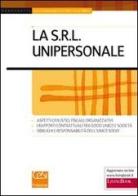 La SRL unipersonale di Marcello Innocenti, David Petri, Sandro Billero edito da Cesi Professionale