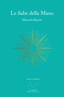 Le fiabe della Manu di Manuela Baccin edito da Draco
