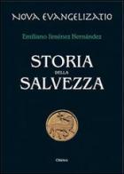 Storia della salvezza di Emiliano Jiménez Hernandez edito da Chirico