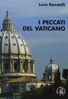 I peccati del Vaticano di Luca Bandelli edito da Croce Libreria