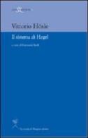 Il sistema di Hegel di Vittorio Hösle edito da La Scuola di Pitagora