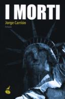 I morti di Jorge Carrión edito da Atmosphere Libri