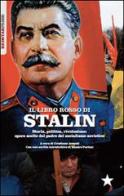 Il libretto rosso di Stalin. Storia, politica, rivoluzione. Opere scelte del padre del socialismo sovietico di Iosif V. Stalin edito da Red Star Press