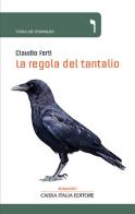 La regola del tantalio di Claudio Forti edito da Caissa Italia