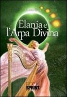 Elania e l'arpa divina di Eliana Elia edito da Booksprint