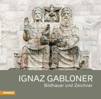 Ignaz Gabloner Bildhauner und Zeichner di Mathias Frei, Walburga Kössler edito da Athesia