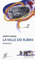 La valle dei rubini di Joseph Kessel edito da O Barra O Edizioni