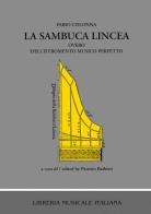 La sambuca lincea overo dell'istromento musico perfetto. Con annotazioni critiche manoscritte di Scipione Stella (1618-1624) (rist. anast. Napoli, 1618) di Fabio Colonna edito da LIM