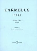 Carmelus. Index volumes (1954-1988) edito da Edizioni Carmelitane