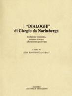 I dialoghi di Giorgio da Norimberga edito da L'Artistica Editrice