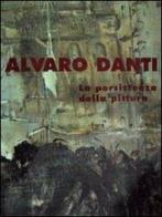 Alvaro Danti. La persistenza della pittura edito da CLD Libri