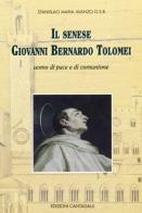 Il senese Giovanni Tolomei. Uomo di pace e di comunione di Stanislao M. Avanzo edito da Cantagalli