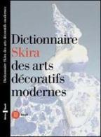 Dictionnaire arts decoratifs modernes di Valerio Terraroli edito da Skira