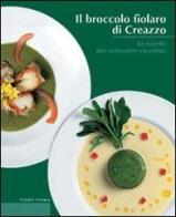 Il broccolo fiolaro di Creazzo. Le ricette dei ristoratori vicentini edito da Terra Ferma Edizioni