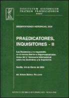 Praedicatores, inquisitores vol.2 di Arturo Bernal Palacios edito da Angelicum University Press