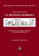 La seconda Georgica. Testo latino a fronte di Publio Virgilio Marone edito da Antolini
