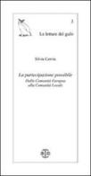 La partecipazione possibile. Dalla Comunità Europea alla comunità locale di Silvia Cervia edito da Erreciedizioni