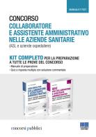 Concorso collaboratore e assistente amministrativo nelle aziende sanitarie (ASL e aziende ospedaliere). Kit completo. Manuale e test di Ivano Cervella edito da Maggioli Editore