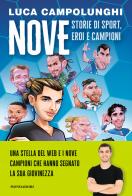 Nove. Storie di sport, eroi e campioni di Luca Campolunghi edito da Mondadori Electa