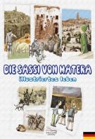 Die Sassi von Matera. Illustriertes leben di Franco Villani edito da Villani Libri