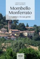 Mombello Monferrato. Un paese e la sua gente di Lorenzo Magrassi, M. Luisa Ronco edito da Verso l'Arte