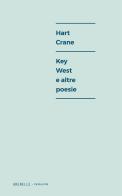 Key West e altre poesie. Ediz. multilingue di Hart Crane edito da Edizioni Grenelle