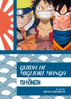 Guida ai migliori manga shounen di Nicola Magnolia edito da Youcanprint