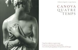 Canova. Quatre temps. Ediz. illustrata vol.3 di Luigi Spina, Vittorio Sgarbi edito da 5 Continents Editions